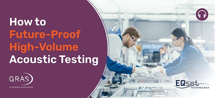 How to Future-Proof High-Volume Acoustic Testing Without Increasing Complexity