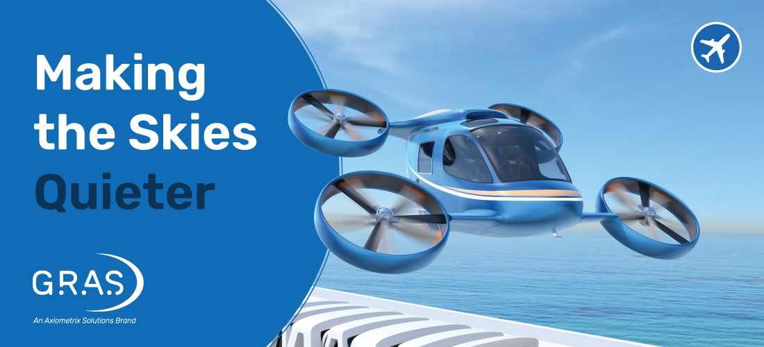Making the Skies Quieter: How GRAS Supports the Future of eVTOL Flight